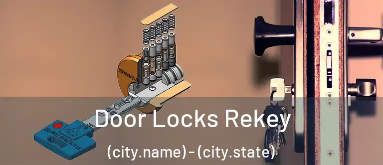 Door Locks Rekey (city.name) - (city.state)